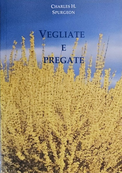 Vegliate e pregate